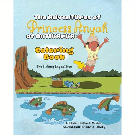 The Adventures of Princess Anyah of Antibarba: Coloring Book - The Fishing Expedition