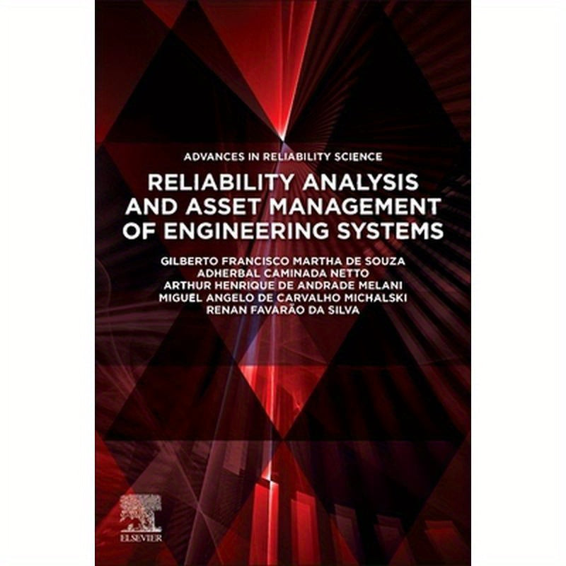 Reliability Analysis and Asset Management of Engineering Systems