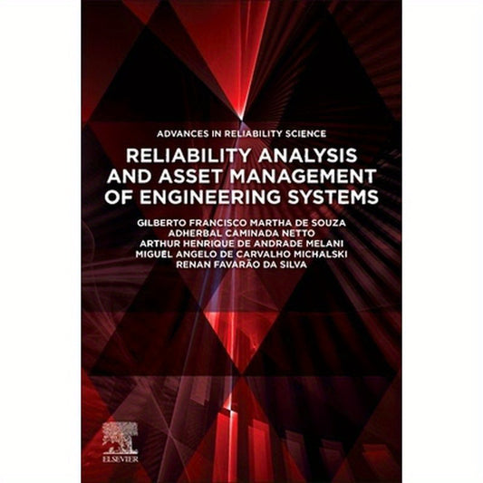 Reliability Analysis and Asset Management of Engineering Systems