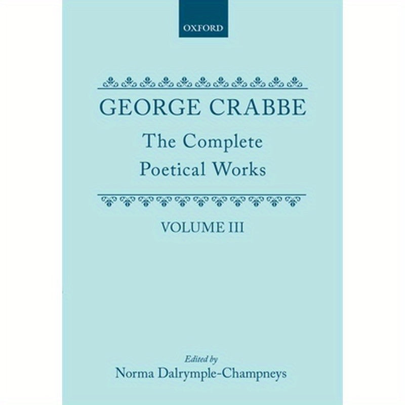 George Crabbe: The Complete Poetical Works