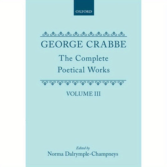 George Crabbe: The Complete Poetical Works