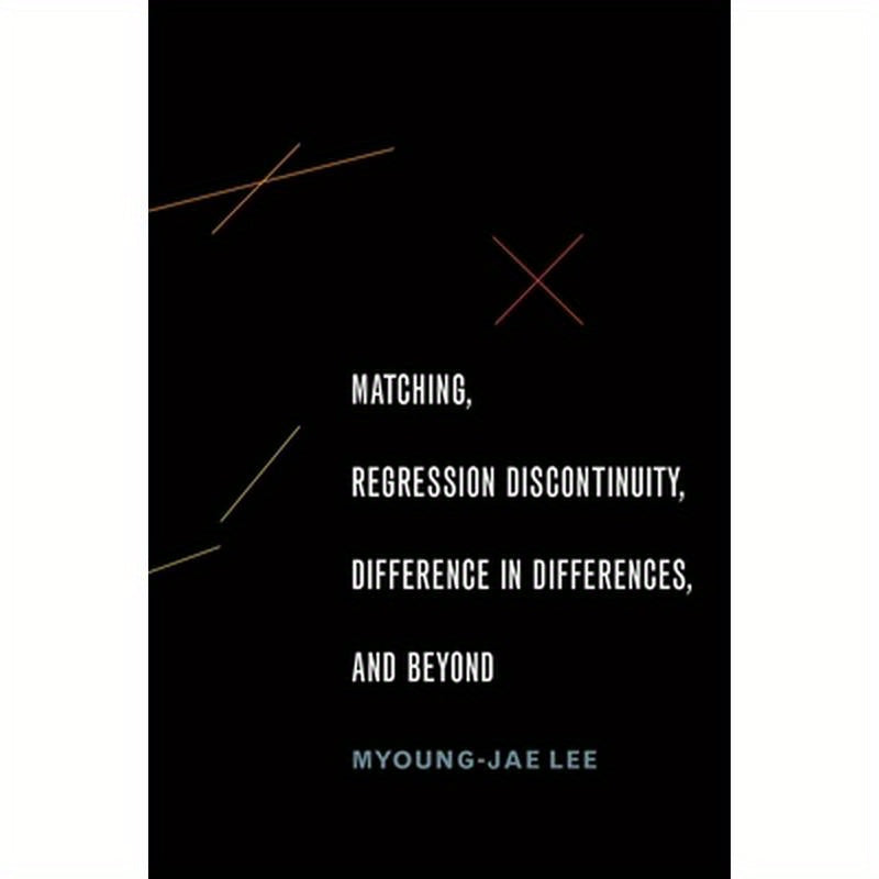 Matching, Regression Discontinuity, Difference in Differences, and Beyond