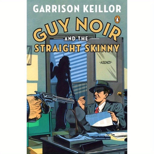 Guy Noir and the Straight Skinny