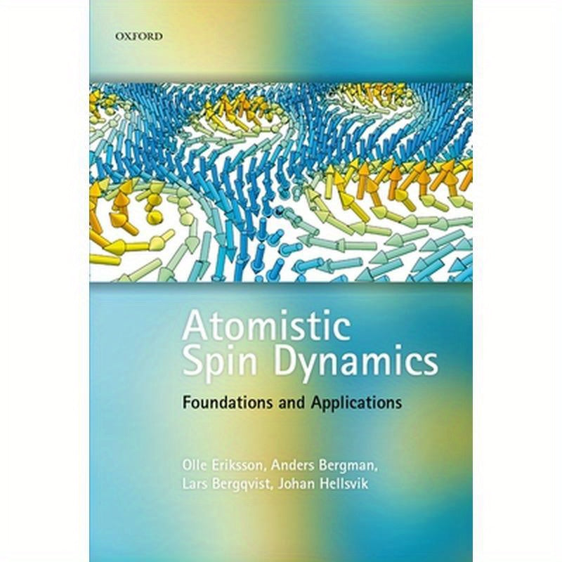 Atomistic Spin Dynamics: Foundations and Applications