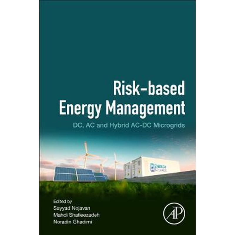 Risk-Based Energy Management: DC, AC and Hybrid Ac-DC Microgrids