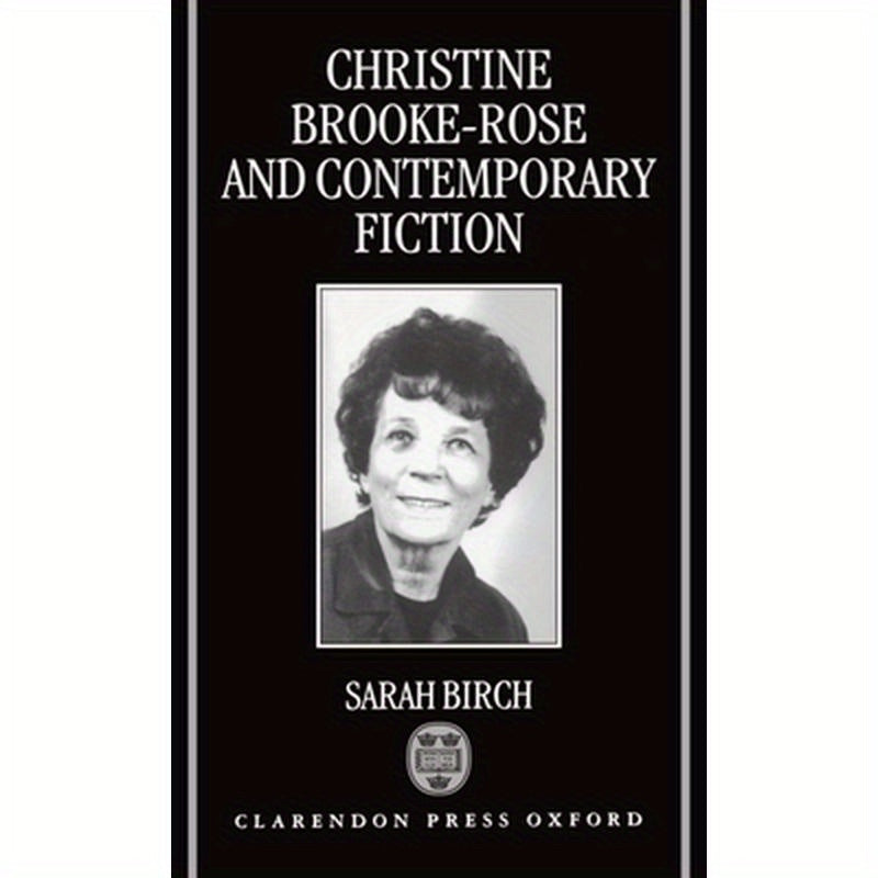 Christine Brooke-Rose and Contemporary Fiction