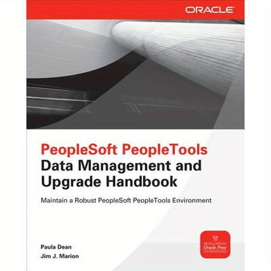 PeopleSoft Peopletools Data Management and Upgrade Handbook