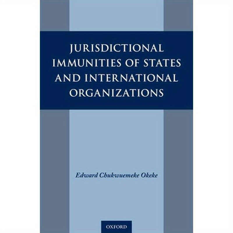 Jurisdictional Immunities of States and International Organizations