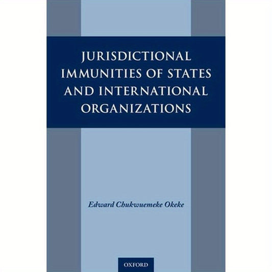 Jurisdictional Immunities of States and International Organizations