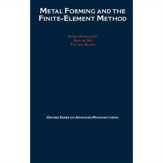 Metal Forming and the Finite-Element Method