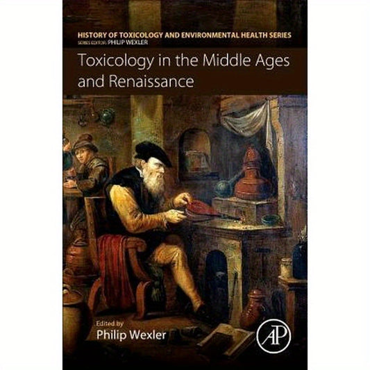 Toxicology in the Middle Ages and Renaissance