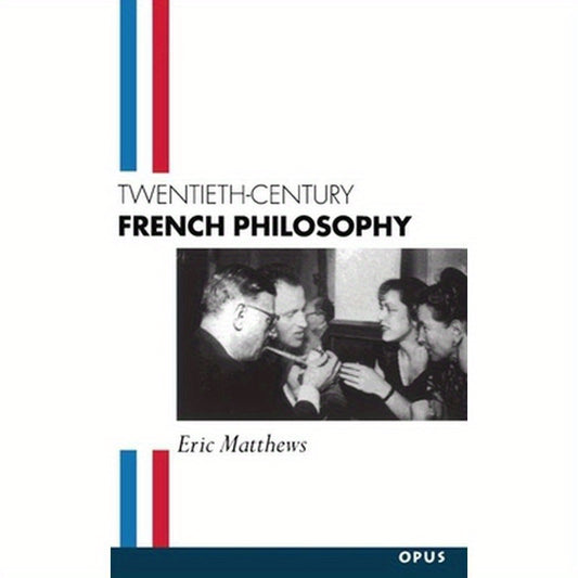 Twentieth-Century French Philosophy