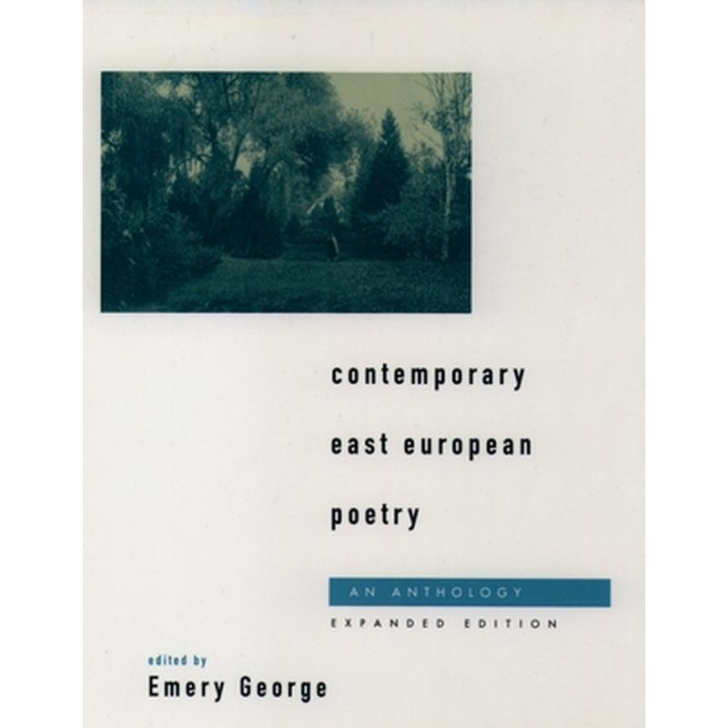 Contemporary East European Poetry: An Anthology