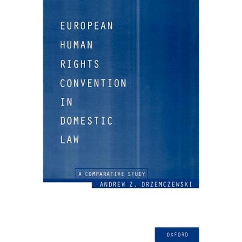 European Human Rights Convention in Domestic Law: A Comparative Study