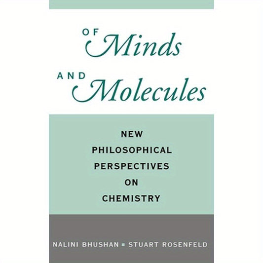 Of Minds and Molecules: New Philosophical Perspectives on Chemistry