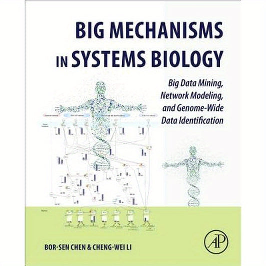 Big Mechanisms in Systems Biology: Big Data Mining, Network Modeling, and Genome-Wide Data Identification
