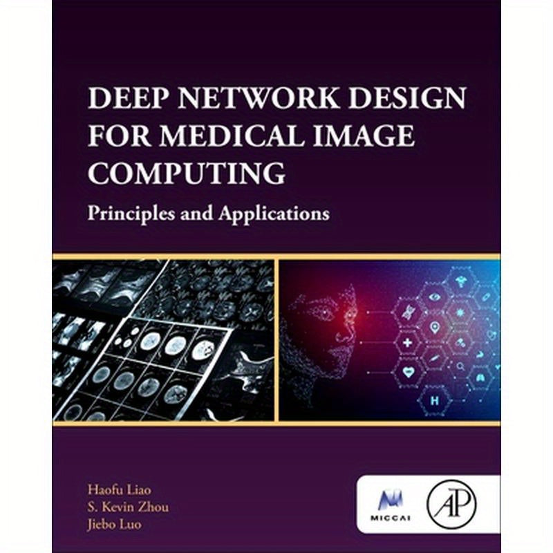 Deep Network Design for Medical Image Computing: Principles and Applications