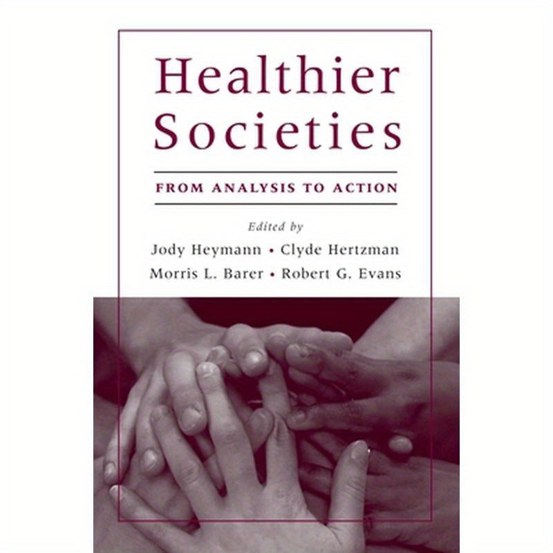 Healthier Societies: From Analysis to Action