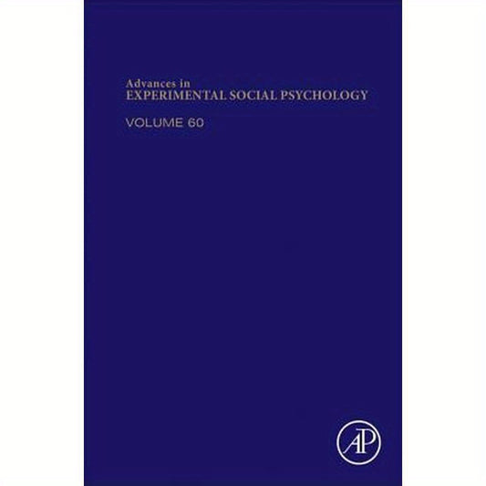 Advances in Experimental Social Psychology: Volume 60