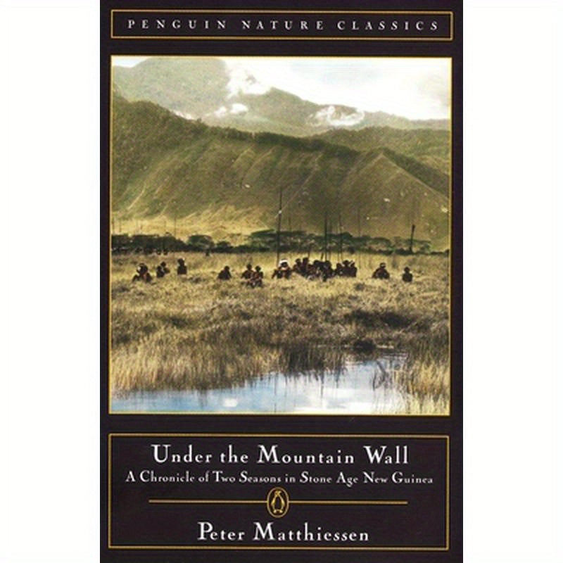 Under the Mountain Wall: A Chronicle of Two Seasons in Stone Age New Guinea