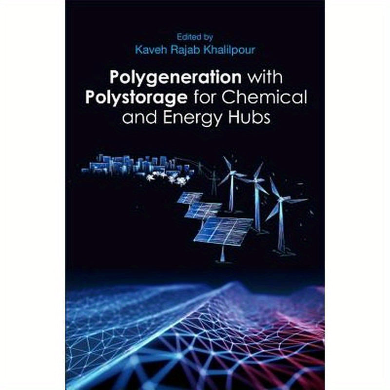 Polygeneration with Polystorage: For Chemical and Energy Hubs
