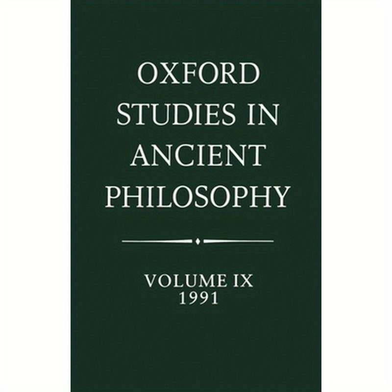 Oxford Studies in Ancient Philosophy: Volume IX: 1991