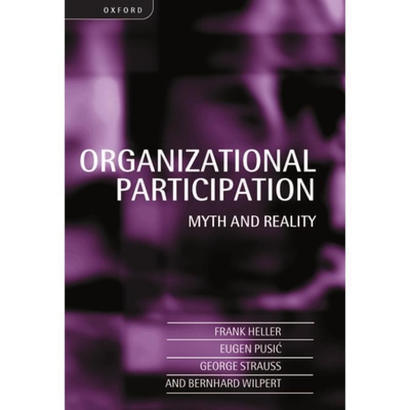 Organizational Participation: Myth and Reality