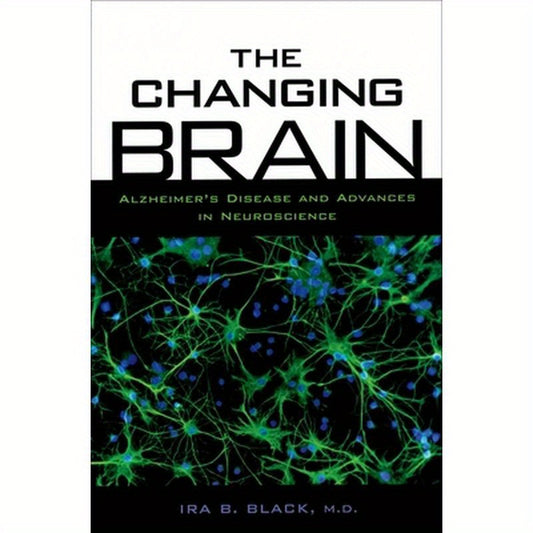 The Changing Brain: Alzheimer's Disease and Advances in Neuroscience