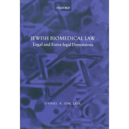 Jewish Biomedical Law: Legal and Extra-Legal Dimensions
