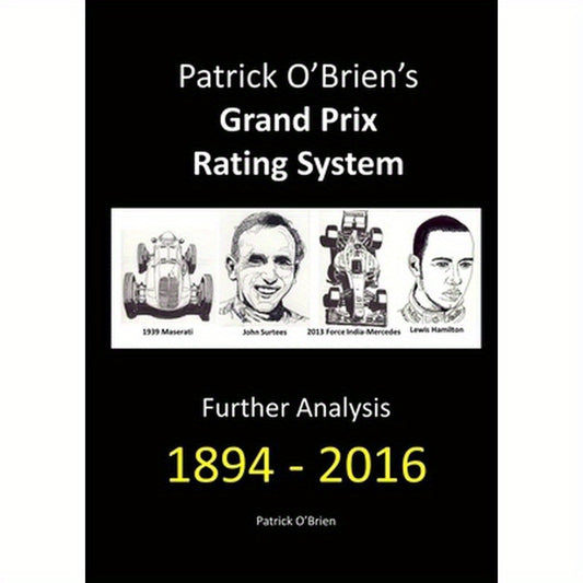 Patrick O'Brien's Grand Prix Rating System: Further Analysis 1894 - 2016