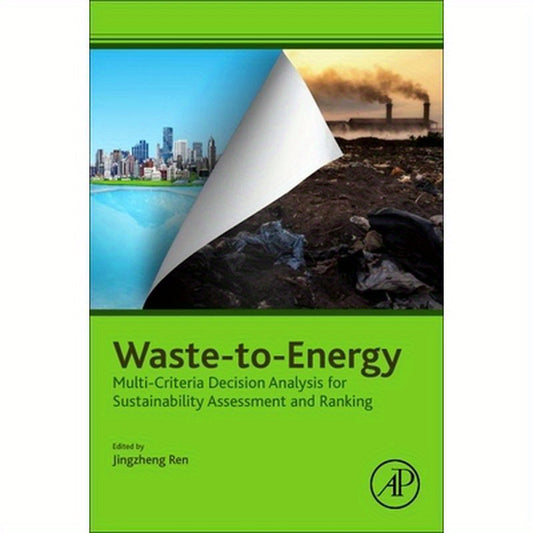 Waste-To-Energy: Multi-Criteria Decision Analysis for Sustainability Assessment and Ranking