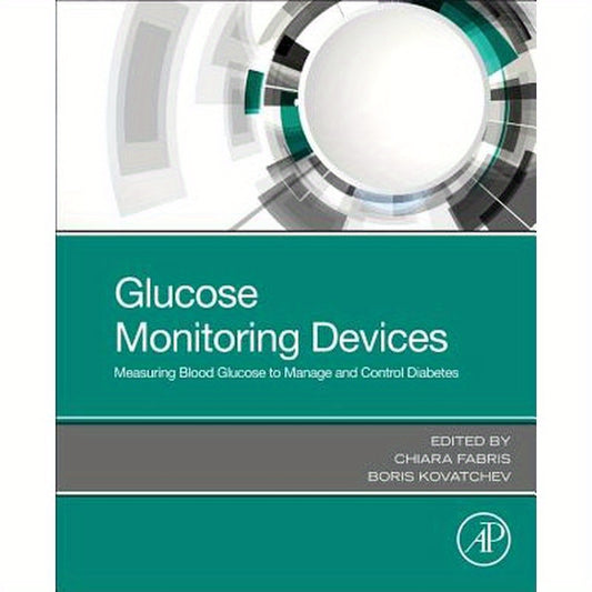 Glucose Monitoring Devices: Measuring Blood Glucose to Manage and Control Diabetes