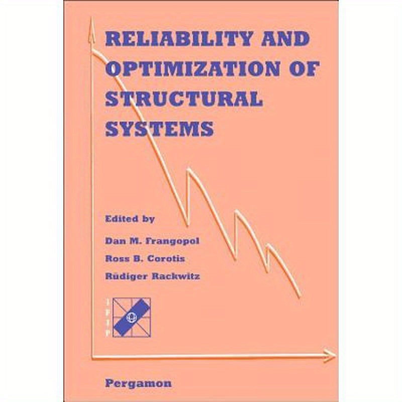 Reliability and Optimization of Structural Systems