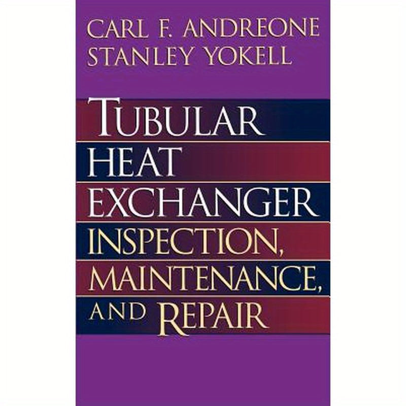 Tubular Heat Exchanger: Inspection, Maintenance and Repair