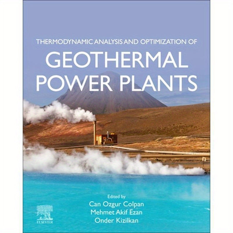 Thermodynamic Analysis and Optimization of Geothermal Power Plants