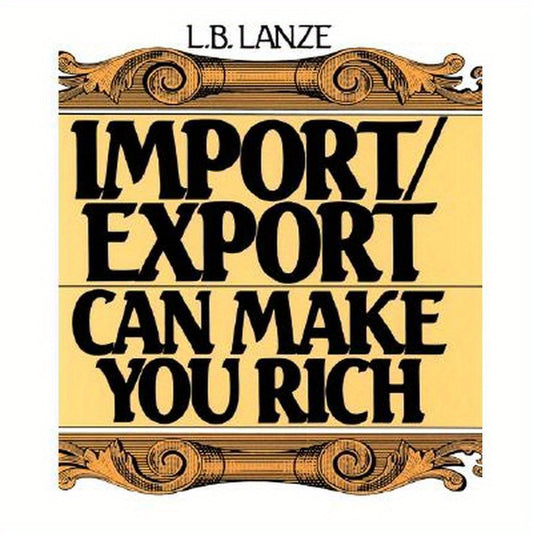 Import/Export Can Make You Rich