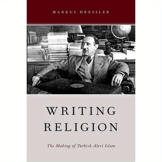 Writing Religion: The Making of Turkish Alevi Islam