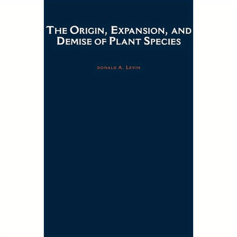 The Origin, Expansion, and Demise of Plant Species