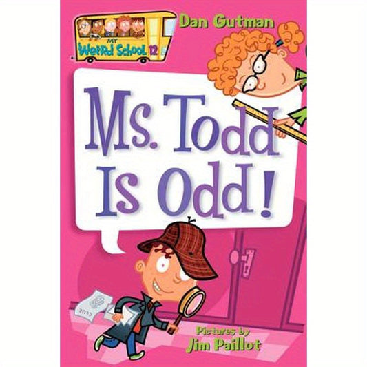 My Weird School #12: Ms. Todd Is Odd!