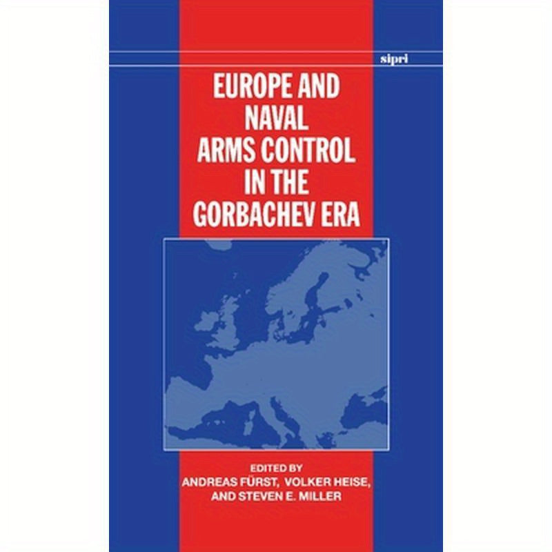Europe and Naval Arms Control in the Gorbachev Era