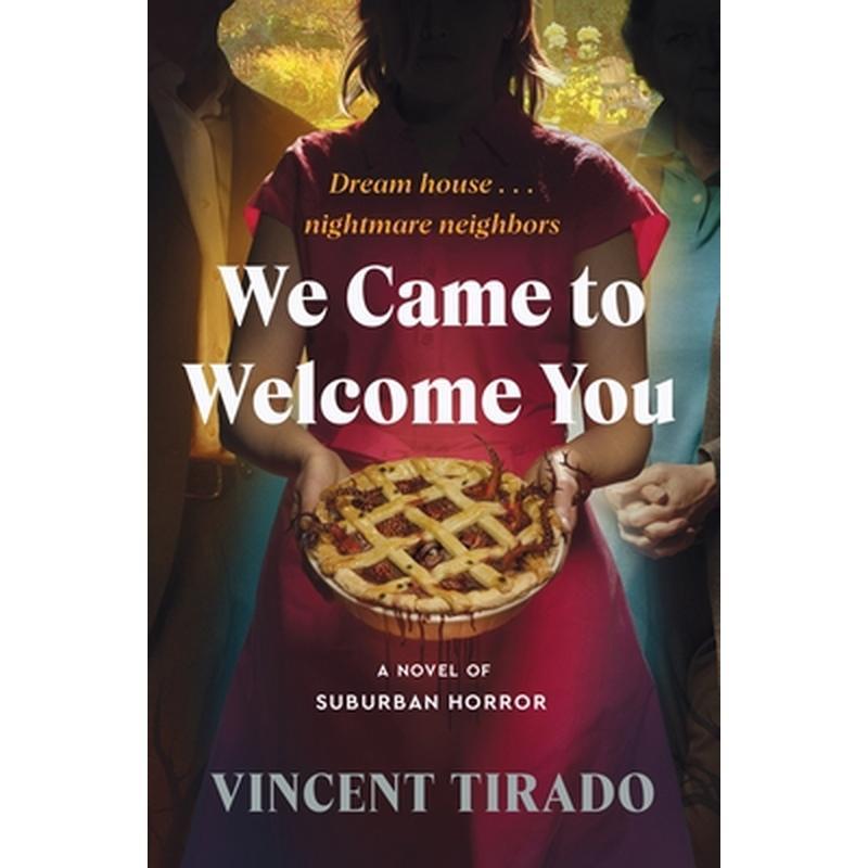 We Came to Welcome You: A Novel of Suburban Horror