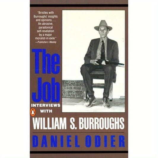 The Job: Interviews with William S. Burroughs