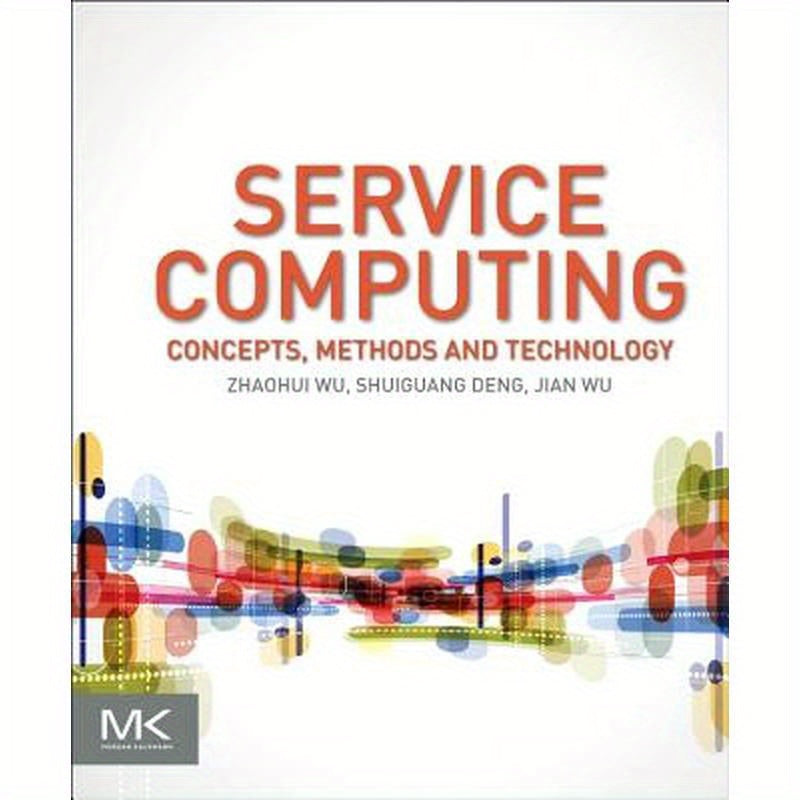 Service Computing: Concept, Method and Technology