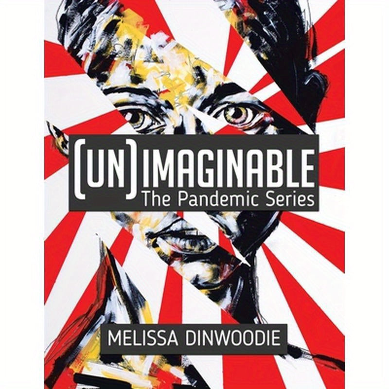 (UN)Imaginable: The Pandemic Series