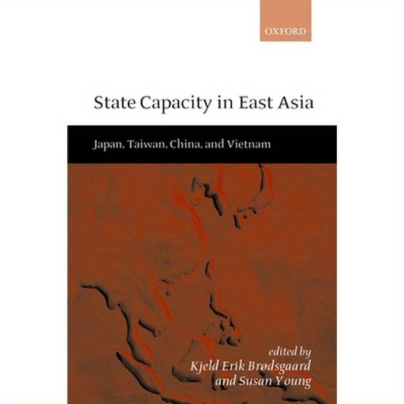 State Capacity in East Asia: China, Taiwan, Vietnam, and Japan