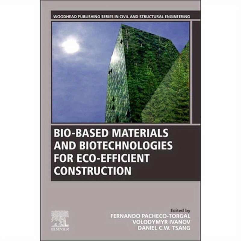 Bio-Based Materials and Biotechnologies for Eco-Efficient Construction