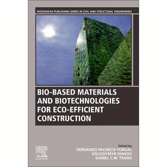 Bio-Based Materials and Biotechnologies for Eco-Efficient Construction