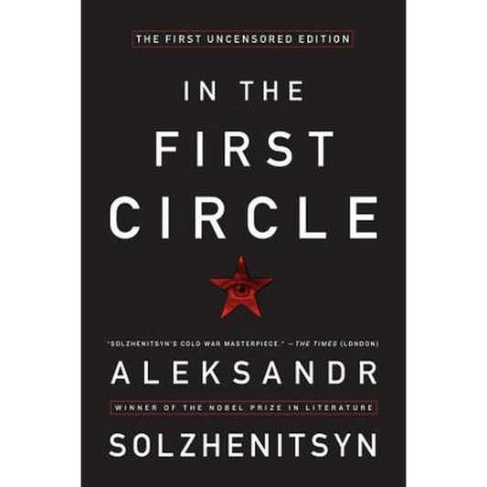 In the First Circle: The First Uncensored Edition