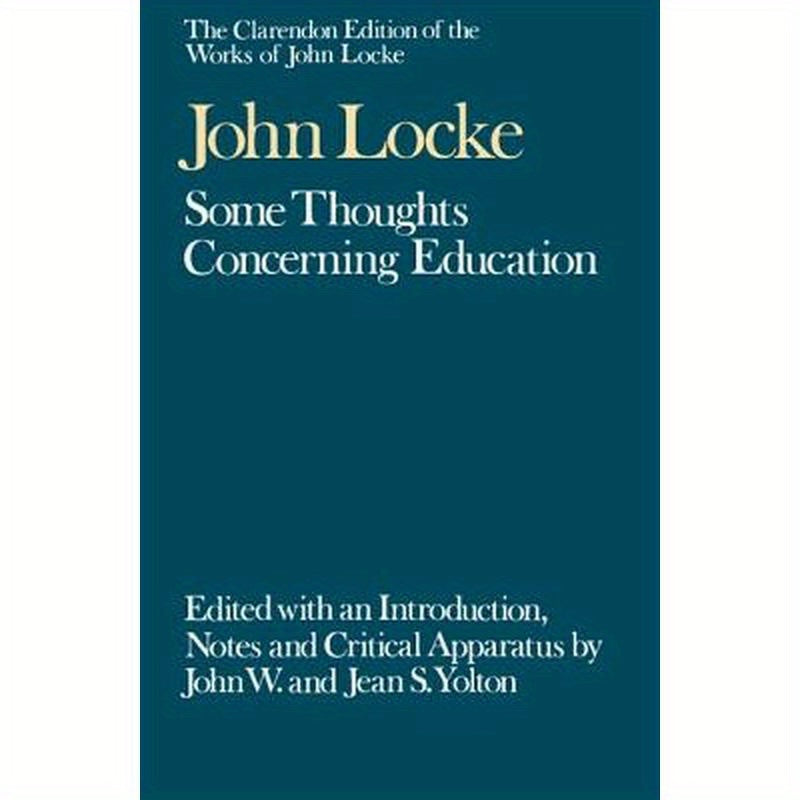John Locke: Some Thoughts Concerning Education