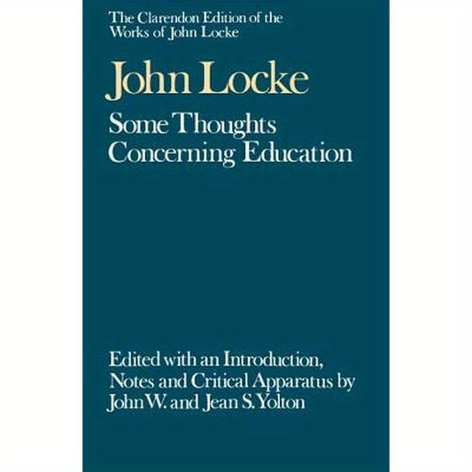 John Locke: Some Thoughts Concerning Education